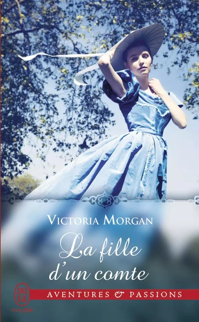 La fille d'un comte - Victoria Morgan - J'ai Lu