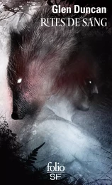 La trilogie du Dernier loup-garou (Tome 3) - Rites de sang