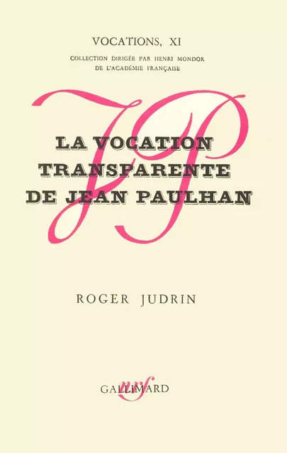 La Vocation transparente de Jean Paulhan - Roger Judrin - Editions Gallimard