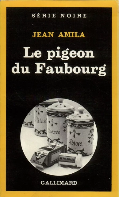 Le pigeon du Faubourg - Jean Amila - Editions Gallimard