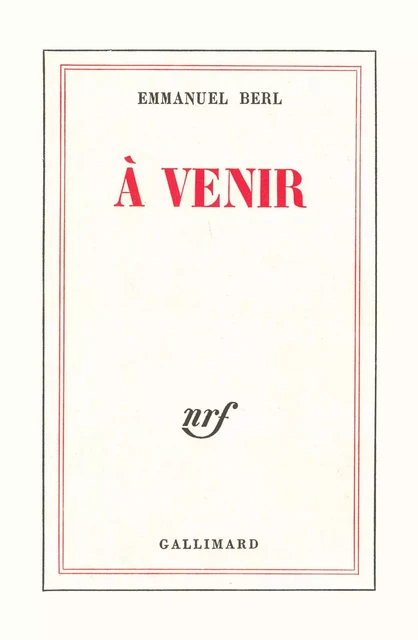 À venir - Emmanuel Berl - Editions Gallimard