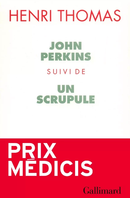 John Perkins / Un Scrupule - Henri Thomas - Editions Gallimard