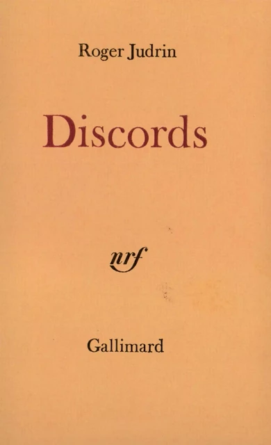 Discords - Roger Judrin - Editions Gallimard