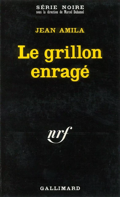 Le grillon enragé - Jean Amila - Editions Gallimard