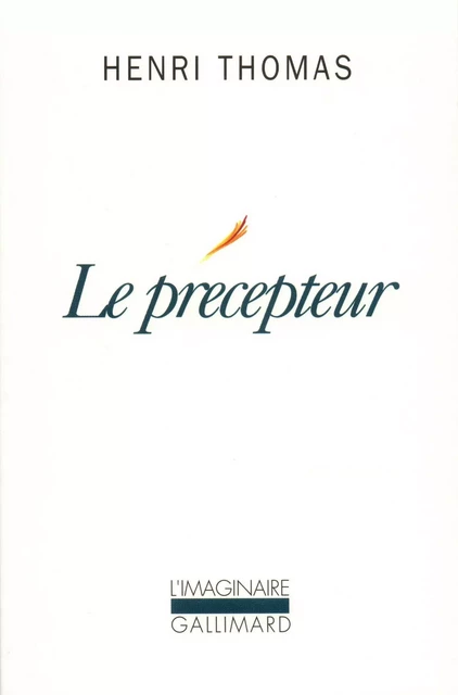 Le précepteur - Henri Thomas - Editions Gallimard