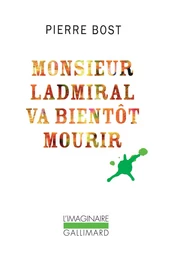 Monsieur Ladmiral va bientôt mourir (Un dimanche à la campagne)