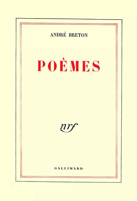 Poèmes - André Breton - Editions Gallimard