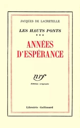 Les Hauts Ponts (Tome 3) - Années d'espérance