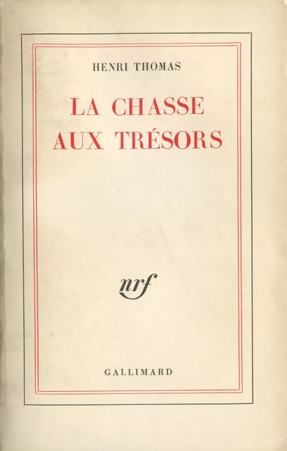 La Chasse aux trésors (Tome 1) - Henri Thomas - Editions Gallimard