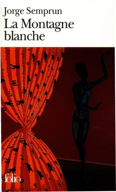 La Montagne blanche - Jorge Semprun - Editions Gallimard