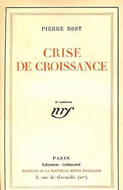 Crise de croissance - Pierre Bost - Editions Gallimard