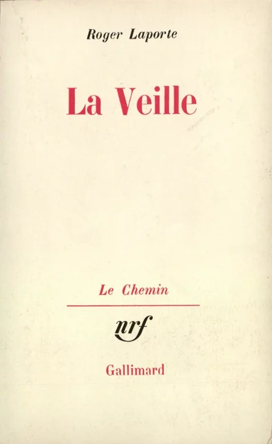 La Veille - Roger Laporte - Editions Gallimard