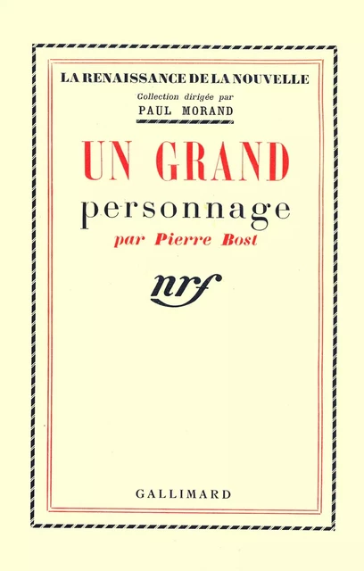 Un grand personnage - Pierre Bost - Editions Gallimard