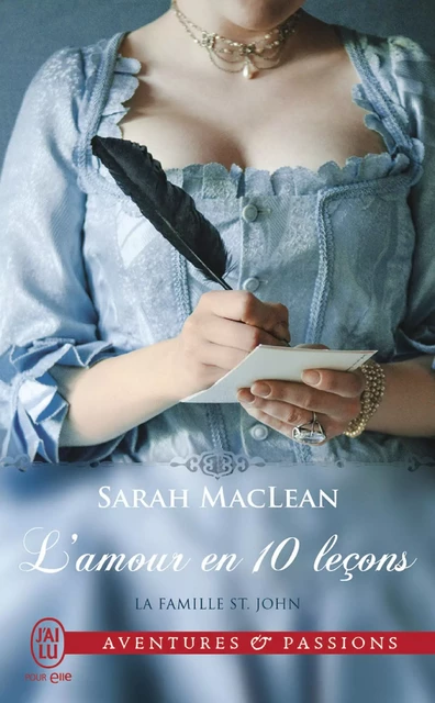 La famille St. John (Tome 2) - L'amour en 10 leçons - Sarah Maclean - J'ai Lu