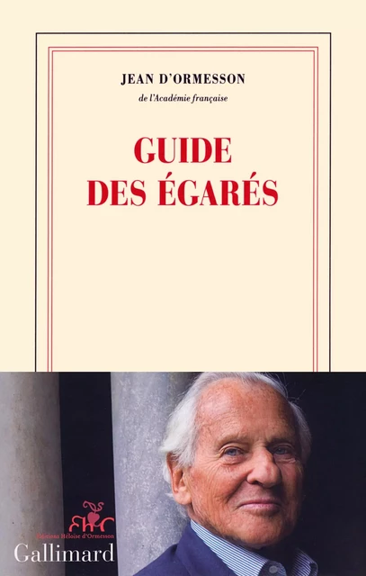 Guide des égarés - Jean d'Ormesson - Editions Gallimard