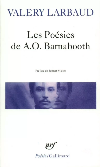 Les Poésies de A.O. Barnabooth / Poésies diverses - Valéry Larbaud - Editions Gallimard