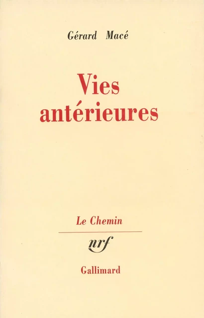 Vies antérieures - Gérard Macé - Editions Gallimard