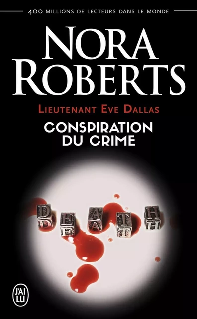 Lieutenant Eve Dallas (Tome 8) - Conspiration du crime - Nora Roberts - J'ai Lu