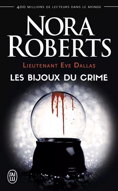 Lieutenant Eve Dallas (Tome 7) - Les bijoux du crime - Nora Roberts - J'ai Lu