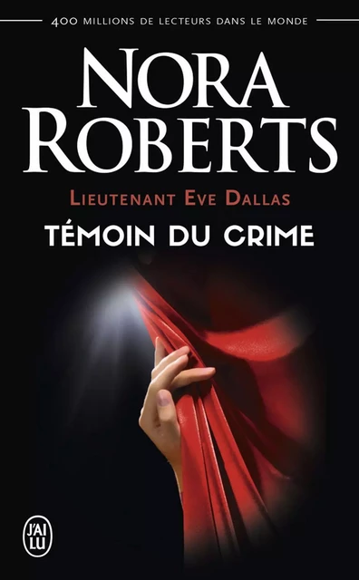 Lieutenant Eve Dallas (Tome 10) - Témoin du crime - Nora Roberts - J'ai Lu