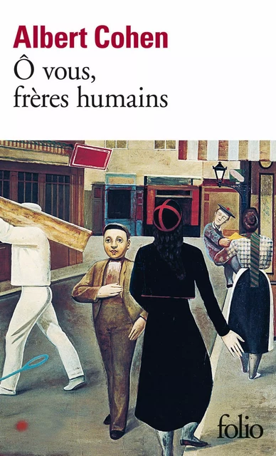 Ô vous, frères humains - Albert Cohen - Editions Gallimard