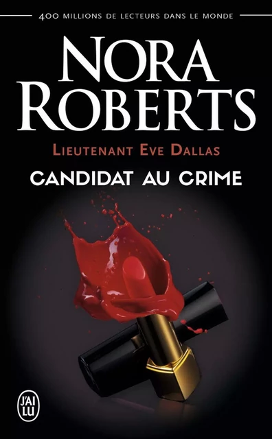 Lieutenant Eve Dallas (Tome 9) - Candidat du crime - Nora Roberts - J'ai Lu