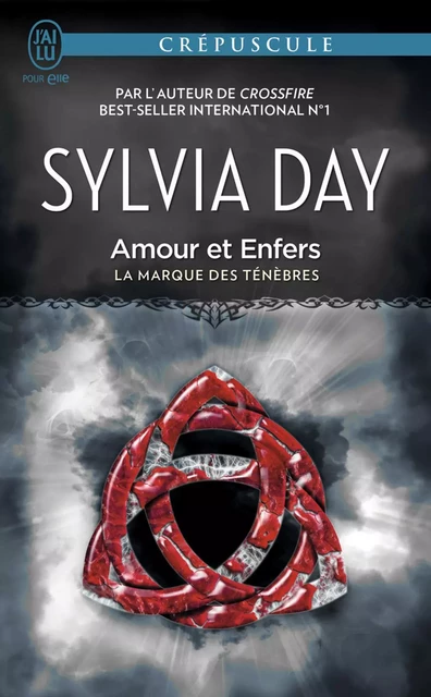 La marque des ténèbres (Tome 3) - Amour et Enfers - Sylvia Day - J'ai Lu