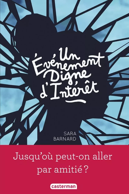 Un Événement digne d'intérêt - Sara Barnard - Casterman Jeunesse