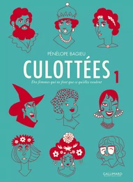 Culottées. Des femmes qui ne font que ce qu'elles veulent (Tome 1)