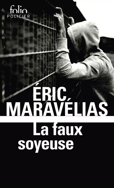 La faux soyeuse - Éric Maravélias - Editions Gallimard