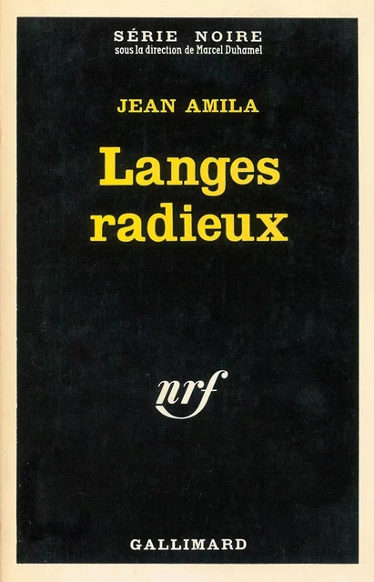 Langes radieux - Jean Amila - Editions Gallimard