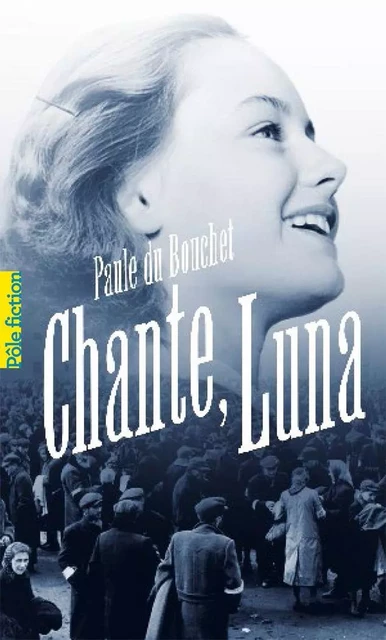 Chante, Luna - Paule du Bouchet - Gallimard Jeunesse