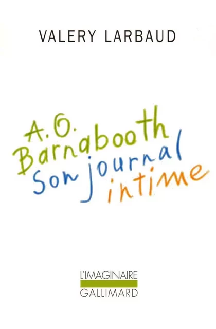 A. O. Barnabooth. Son journal intime - Valery Larbaud - Editions Gallimard