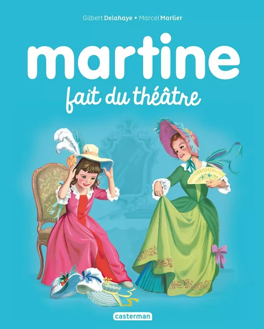 Martine fait du théâtre - Gilbert Delahaye - Casterman Jeunesse