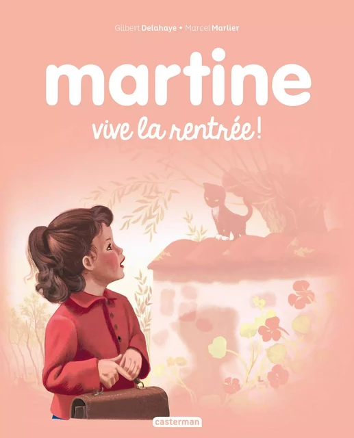 Martine. Vive la rentrée ! - Gilbert Delahaye - Casterman Jeunesse