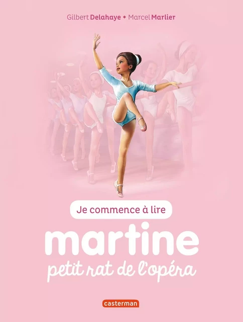 Je commence à lire avec Martine - Martine petit rat de l'opéra - Gilbert Delahaye - Casterman Jeunesse