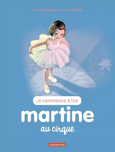 Martine au cirque - Gilbert Delahaye - Casterman Jeunesse