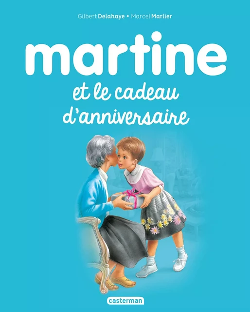 Martine et le cadeau d'anniversaire - Gilbert Delahaye - Casterman Jeunesse