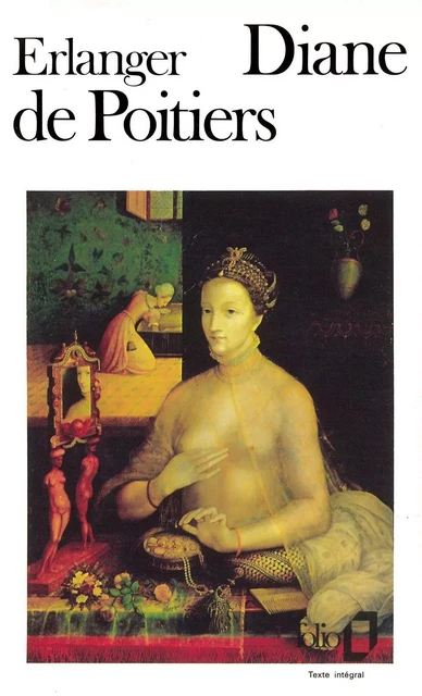 Diane de Poitiers - Philippe Erlanger - Editions Gallimard