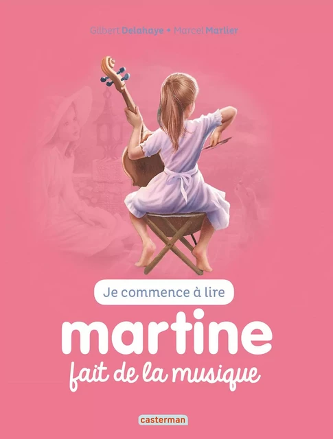 Martine fait de la musique - Gilbert Delahaye - Casterman Jeunesse