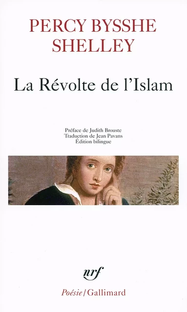 La Révolte de l'Islam. Un poème en douze chants - Percy Bysshe Shelley - Editions Gallimard