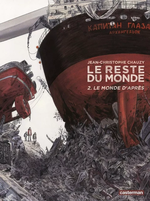 Le reste du Monde (Tome 2) - Le monde d'après - Jean-Christophe Chauzy - Casterman