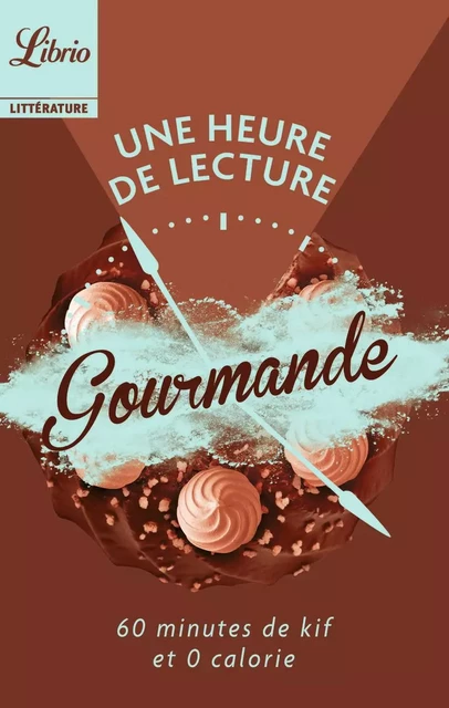 Une heure de lecture – Gourmande -  Collectif - J'ai Lu