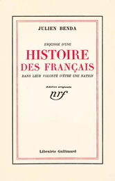 Esquisse d'une histoire des Français dans leur volonté d'être une nation