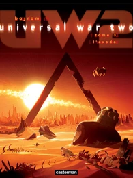 Universal War Two (Tome 3) - L'Exode