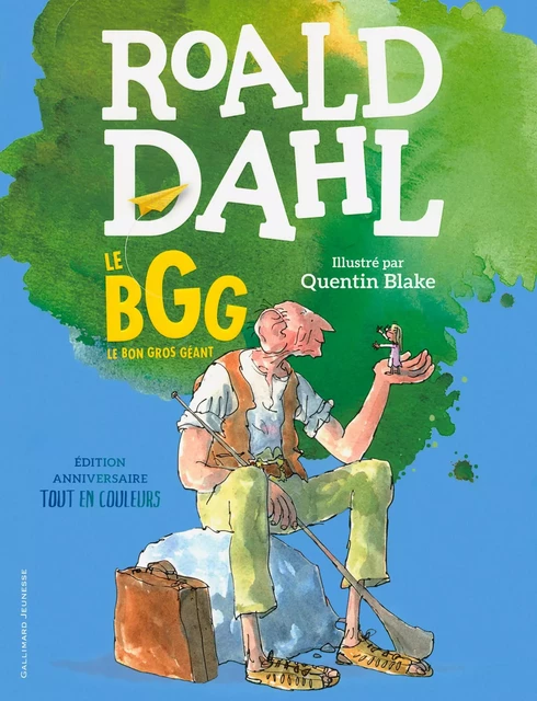 Le BGG. Le Bon Gros Géant (édition illustrée anniversaire) - Roald Dahl - Gallimard Jeunesse