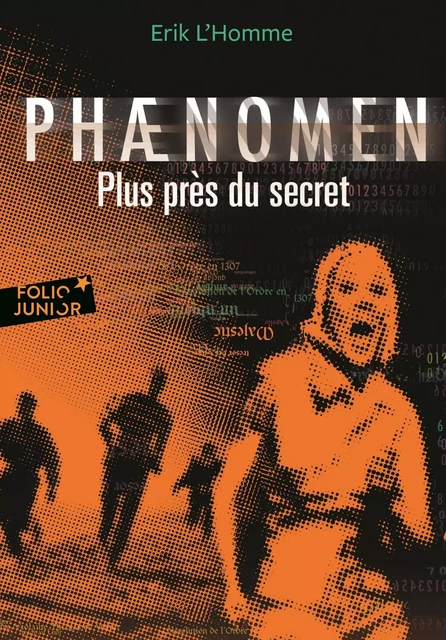 Phaenomen (Tome 2) - Plus près du secret - Erik L'Homme - Gallimard Jeunesse