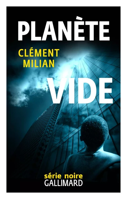 Planète vide - Clément Milian - Editions Gallimard