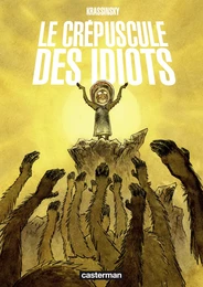 Le crépuscule des idiots