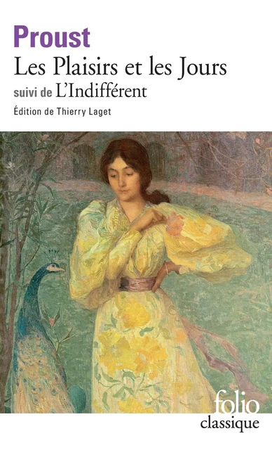 Les Plaisirs et les Jours / L'Indifférent et autres textes (édition enrichie) - Marcel Proust - Editions Gallimard